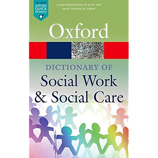 Oxford Dictionary of Social Work & Social Care