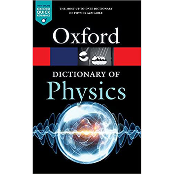 Oxford dictionary of Physics