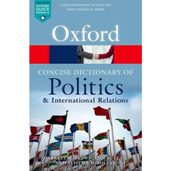 Concise Oxford Dictionary Politics & International Relations
