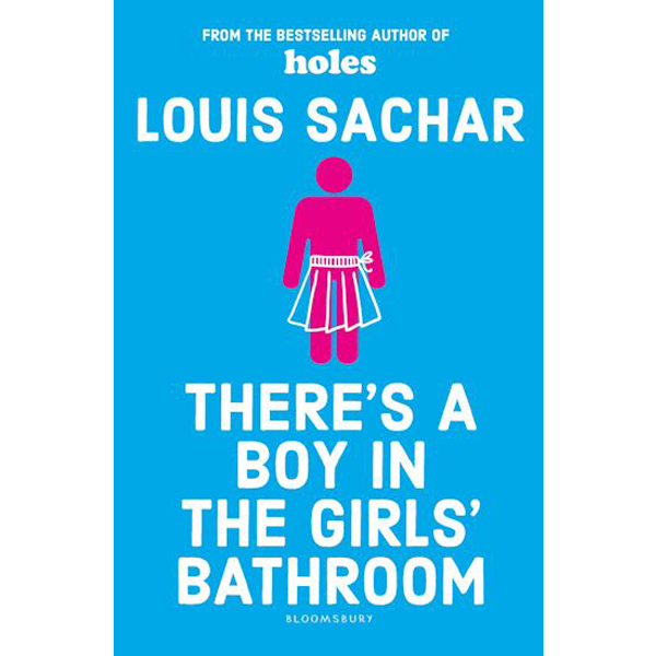 There's a Boy in the Girls' Bathroom : Rejacketed