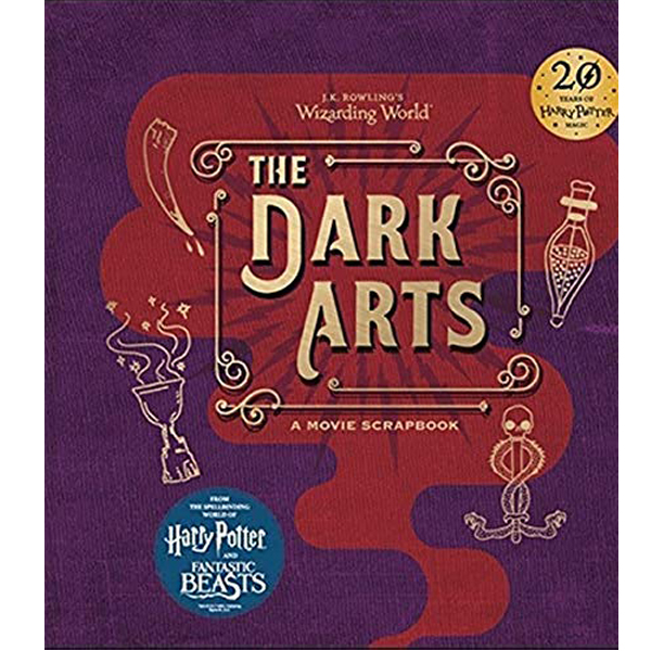 J.K. Rowling's Wizarding World - The Dark Arts : A Movie Scrapbook